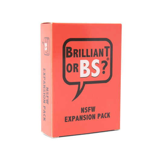 Brilliant or BS? NSFW Expansion Pack