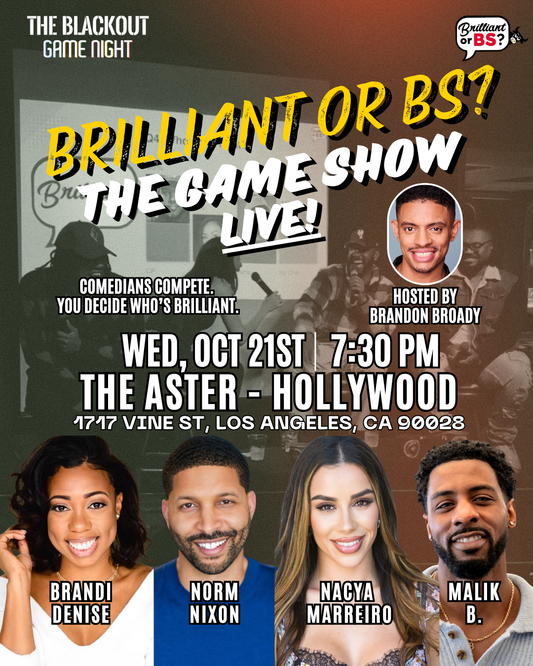 Brilliant or BS? The Game Show - Live! | Wed, Oct 21st @ The Aster Hollywood